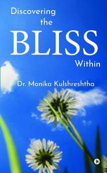 Discovering the Bliss Within