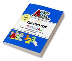 ABC TRACING FOR TODDLERS : Amazing preschool writing book with lines for kids / Toddler letter tracing workbook for kids Age 2+