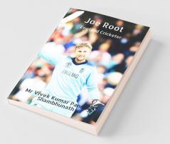 Joe Root: England Cricketer