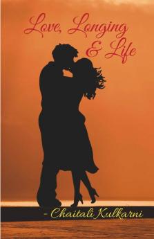 Love Longing & Life
