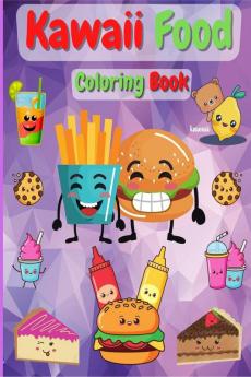 Kawaii Food Coloring Book : 30 Adorable & Relaxing Easy Kawaii Food  Coloring Pages