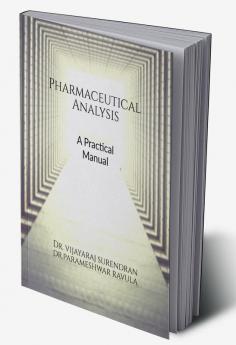 Pharmaceutical Analysis : A Practical Manual