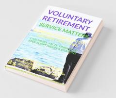 Voluntary Retirement- Service Matters- Supreme Court’S Latest Leading Case Laws: Case Notes- Facts- Findings Of Apex Court Judges & Citations: Case ... Findings Of Apex Court Judges And Citations