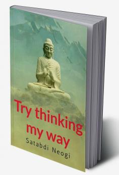 Try thinking my way : comprises ten compositions