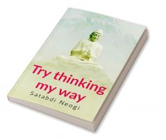 Try thinking my way : comprises ten compositions