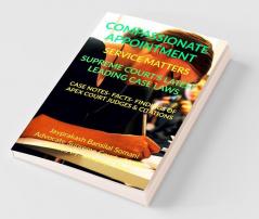 Compassionate Appointment- Service Matters- Supreme Court’S Latest Leading Case Laws : Case Notes- Facts- Findings Of Apex Court Judges And Citations