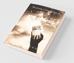 Rise And Fall: The Unpredictable Life.