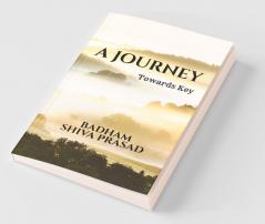 A Journey : Towards Key