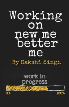 Working On New Me Better Me