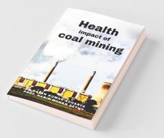 Health Impact Of Coal Mining