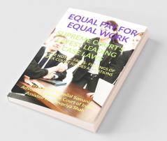 Equal Pay For Equal Work- Supreme Court’S Latest Leading Case Laws : Case Notes- Facts- Findings Of Apex Court Judges And Citations