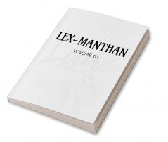 LEX-MANTHAN [VOLUME-10]