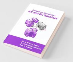 Ac & Dc Machines: Professional Work Book