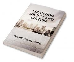 EDUCATION SOCIETY AND CULTURE