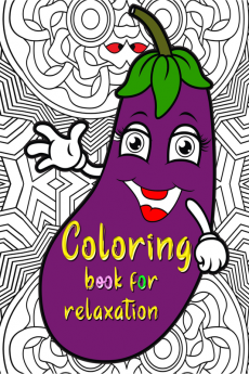 Coloring book for relaxation : Amazing coloring book for kids with fish fruits and vegetables it patterns for relaxation