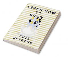 Learn How to Draw Cute Dragons