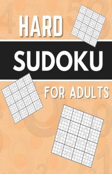 Hard Sudoku For Adults Collection Of 50 Puzzles And 50 Solutions Hard Level | Sudoku Puzzle Book For Adults And Seniors