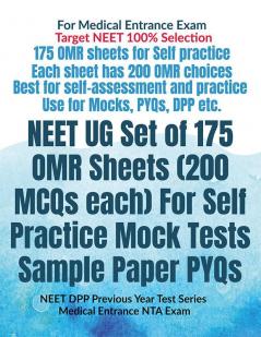 NEET UG Set of 175 OMR Sheets (200 MCQs each) For Self Practice Mock Tests Sample Paper PYQs : NEET DPP Previous Year Test Series Medical Entrance NTA Exam