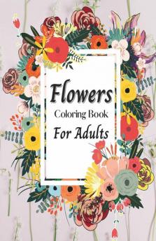 Flowers Coloring Book For Adults
