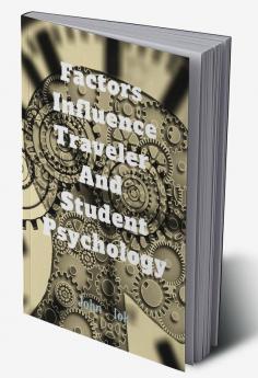 Factors Influence Traveler And Student Psychology