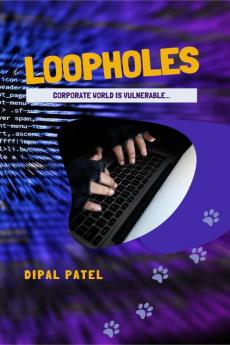 Loopholes : Corporate World Is Vulnerable...