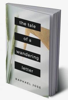 The Tale of a Wandering Letter : Told through 25 Poems