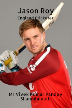 Jason Roy : England Cricketer