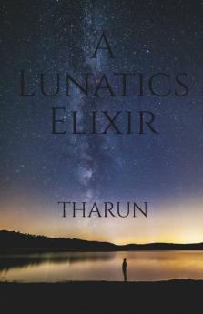 A Lunatics Eixir