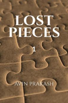 Lost Pieces: Part 1