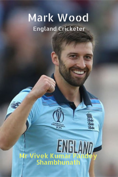 Mark Wood : England Cricketer