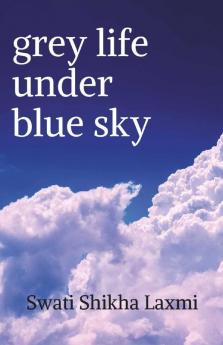 Grey Life Under Blue Sky