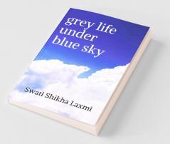 Grey Life Under Blue Sky
