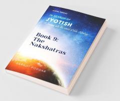 The Nakshatras : A Journey Into The World Of Vedic Astrology