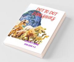 Dot To Dot Dinosaurs : Activity Book For Kids 4-8 Years Big And Clear Image To Join The Dots And Color The Dinosaurs