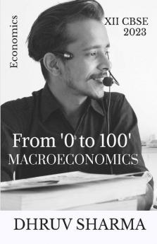 From '0 To 100' Macroeconomics: Xii Cbse