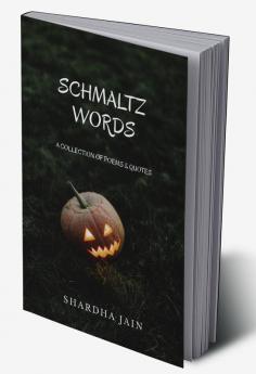 SCHMALTZ WORDS : A Collection of Poems &amp; Quotes