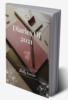 Diaries Of 2021