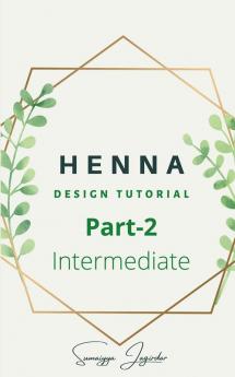 Henna Design Tutorial Part-2 : Intermediate Level