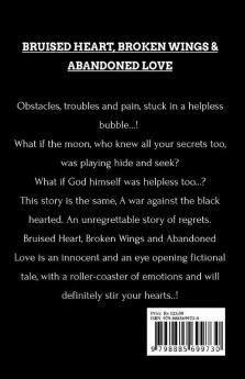 Bruised Heart Broken Wings And Abandoned Love : The Pathway To Hell