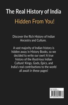 The Secret History Of India : The Forgotten History Of Indian Culture! Explore Ancient Kings Dynasties And Learn More About Hindu Religion And Why Rituals Are Done!