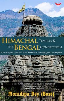 Himachal Temples & the Bengal Connection