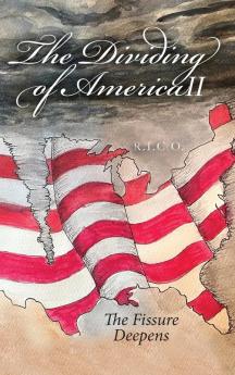 The Dividing of America II   The Fissure Deepens
