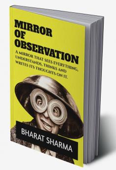 MIRROR OF OBSERVATION : A mirror that sees everything understands thinks and writes its thoughts on it.