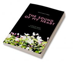 The Sound Of My Heart : Collection of poems