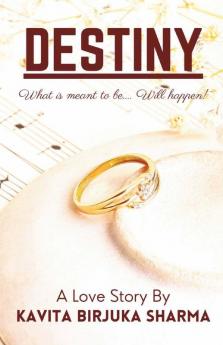 Destiny: What Is Meant To Be... Will Happen!