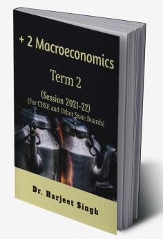 +2 Macroeconomics Term 2 : Session 2021-22 For CBSE and Other State Boards