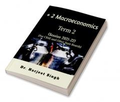 +2 Macroeconomics Term 2 : Session 2021-22 For CBSE and Other State Boards