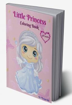 Little Princess Coloring Book : Princess coloring book for girls from 4-8 years / Princess coloring pages for children from 3 years and up / wonderful gift for children.