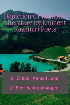 Depiction Of Kashmiri Literature by Eminent Kashmiri Poets