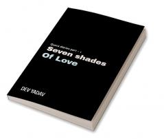 QUORA DIARIES -PART 1 : SEVEN SHADES OF LOVE